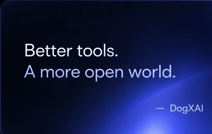 Better tools. A more open world. — DogXAI